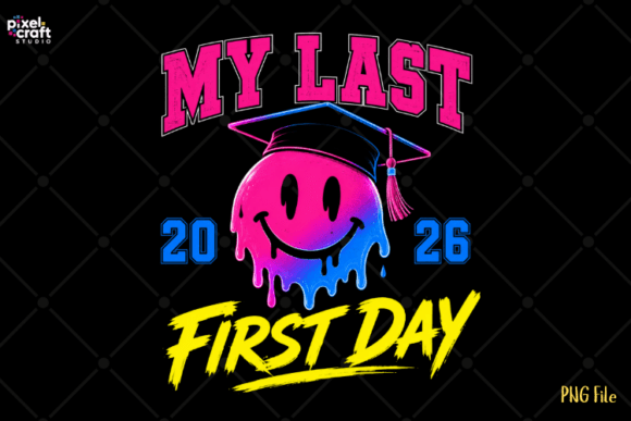 My Last First Day Graduation 2026: A Visual Guide for Seniors